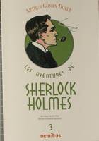 Les aventures de Sherlock Holmes - tome 3 édition intégrale bilingue, Volume 3, La vallée de la peur, The valley of fear, Son dernier coup d'archet, His last blow, Les archives de Sherlock Holmes, The case-book of Sherlock Holmes, La boîte en carton, T...