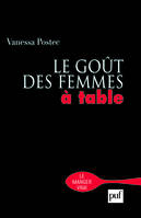 Le goût des femmes à table