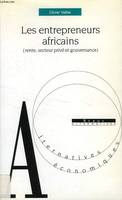 Les Entrepreneurs Africains ( Rente , Secteur privé et Gouvernance ), rente, secteur privé et gouvernance