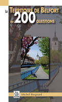 Territoire de Belfort en 200 questions (Le)