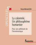 La calomnie. Un philosophème humaniste, Pour une préhistoire de l'herméneutique