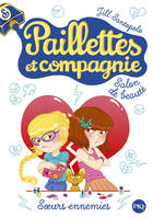 4, Paillettes et compagnie - tome 4 Soeurs ennemies