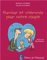 Humour et vitamines pour notre couple !