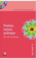 PASSION NATURE POLITIQUE TROIS ETUDES SUR ROUSSEAU