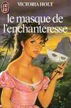 Masque de l'enchanteresse **** (Le)