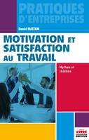 Motivation et satisfaction au travail, Mythes et réalités