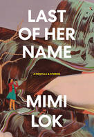 Mimi Lok Last of Her Name /anglais