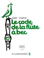 Le Code de la Flûte a Bec Vol.5