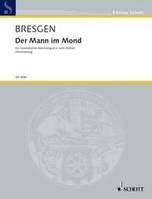 Der Mann im Mond, Ein musikalisches Märchenspiel in 6 Bildern. Children's Choir (SMezA) with 9 Soloists and 5 Speakers, Mixed Choir and Orchestra. Réduction pour piano.