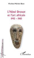 L'Hôtel Drouot et l'art africain, 1945-1960