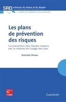 Les plans de prévention des risques, La prévention des risques majeurs par la maîtrise de l'usage des sols