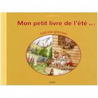 MON PETIT LIVRE DE L' ETE VOLUME 2 AOÛT JOUR APRES JOUR