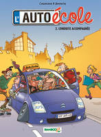 2, L'Auto-école - tome 02, Conduite accompagnée