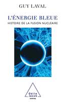 L'Énergie bleue, Histoire de la fusion nucléaire