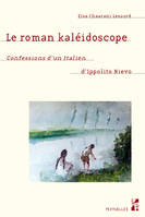 Le roman kaléidoscope, Confessions d'un italien d'ippolito nievo