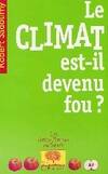 Le CLIMAT est-il devenu fou ?