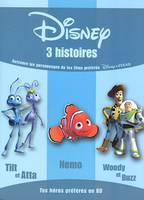 Disney 3 histoires : 1001 Pattes ; Le Monde de Nemo ; Toy Story 2, retrouve les personnages de tes films préférés