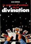 Le grand livre pratique de la divination