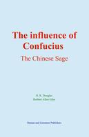 The Influence of Confucius, The Chinese Sage