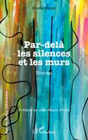 Par-delà les silences et les murs