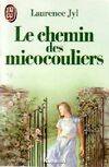 Chemin des micocouliers *** (Le)