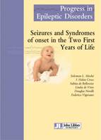 Seizures and syndromes of onset in the two first years of life, [proceedings of progress in epileptic disorders workshop on seizures and syndromes of onset in the two first years of life, grottaferrata, italy, in november 14th to 17th, 2013]