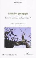 LAICITE ET PEDAGOGIE - CROIRE ET SAVOIR : A QUELLE ENSEIGNE ? - PREFACE DE JEAN-PAUL RESWEBER, Croire et savoir : à quelle enseigne ? - Préface de Jean-Paul Resweber