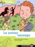 Un refuge pour les animaux, 6, Refuge des animaux t.6 le poney sauvage (Le)