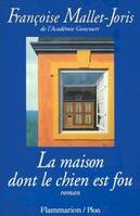 La maison dont le chien est fou, - FLAMMARION/PLON