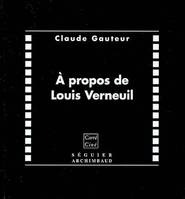 A propos de Louis Verneuil (1893-1952)