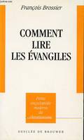 Comment lire les Évangiles