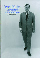 Yves Klein, L'aventure monochrome