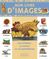 Mon livre d'images, les animaux, la nature, la vie quotidienne