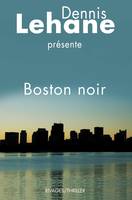 Boston Noir. Anthologie