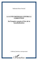 La lutte mondiale contre la corruption, De l'empire romain à l'ère de la mondialisation