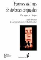 Femmes victimes de violences conjugales, Une approche clinique