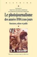 Le photojournalisme des années 1930 à nos jours, Structures, culture et public