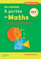 Le Nouvel A portée de maths CM2 - Guide pédagogique - Edition 2019