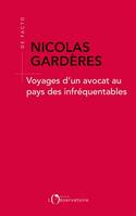 Voyages d'un avocat au pays des infréquentables