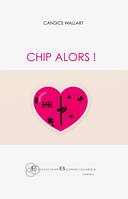 Vertex, Chip alors !