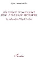 Aux sources du solidarisme et de la sociologie réformiste, La philosophie d'Alfred Fouillée