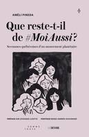 Que reste-t-il de#MoiAussi?, Secousses québécoises d'un mouvement planétaire