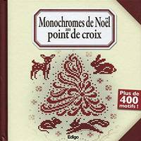 Monochromes de Noël au point de croix, Plus de 400 motifs !