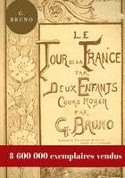 Le Tour de la France par deux enfants, Manuel de lecture scolaire pour les leçons de choses et la formation civique, géographique, scientifique, historique et morale des écoliers