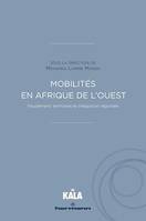 Mobilités en Afrique de l'Ouest, Peuplement, territoires et intégration régionale