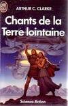 Chants de la terre lointaine **** science-fiction