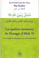 Les Qualités Éminentes Du Messager D'Allah, Sa description physique et sa noble moralité