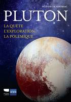 Astronomie Pluton, La quête L'exploit La polémique