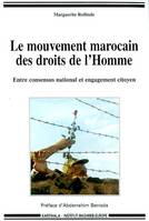 Le mouvement marocain des droits de l'homme - entre consensus national et engagement citoyen, entre consensus national et engagement citoyen