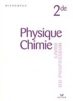Microméga Physique-Chimie 2de - Livre du professeur, éd. 2000